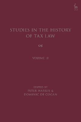 Studies in the History of Tax Law, Volume 10 - 