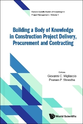 Building A Body Of Knowledge In Construction Project Delivery, Procurement And Contracting - 