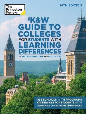 The K&W Guide to Colleges for Students with Learning Differences, 14th Edition -  The Princeton Review