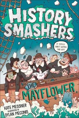 History Smashers: The Mayflower - Kate Messner