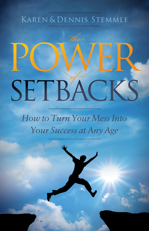 Power of Setbacks -  Dennis Stemmle,  Karen Stemmle