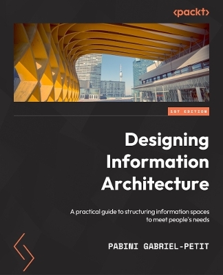 Designing Information Architecture - Pabini Gabriel-Petit