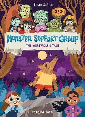 Monster Support Group: The Werewolf's Tale - Laura Suárez