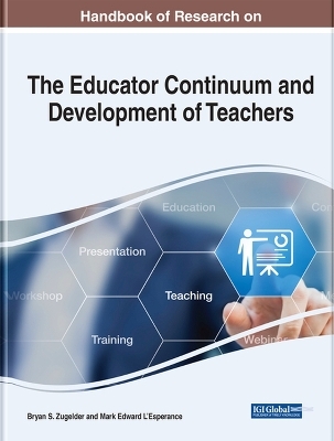 Handbook of Research on the Educator Continuum and Development of Teachers - 