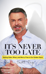 It's Never Too Late -  Scott Page