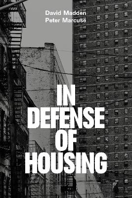 In Defense of Housing - Peter Marcuse, David Madden