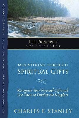 Ministering Through Spiritual Gifts - Charles F. Stanley