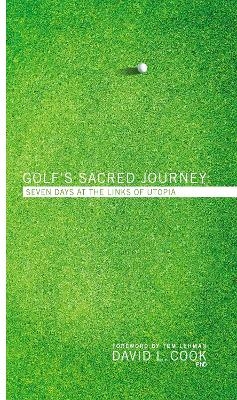 Golf's Sacred Journey - David L. Cook