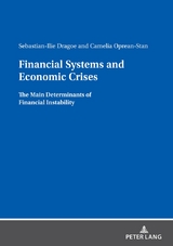 Financial Systems and Economic Crises - Camelia Oprean Stan, Sebastian-Ilie Dragoe