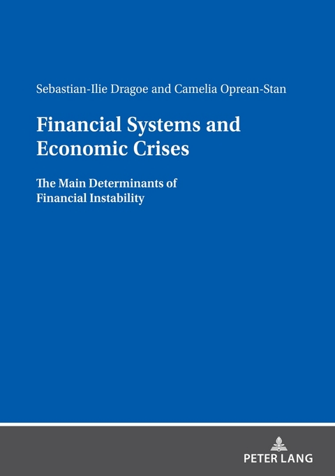 Financial Systems and Economic Crises - Camelia Oprean Stan, Sebastian-Ilie Dragoe