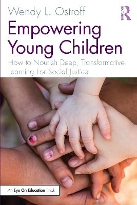 Empowering Young Children - Wendy Ostroff