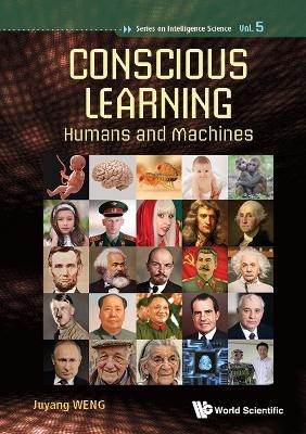 Conscious Learning: Humans And Machines - Juyang Weng