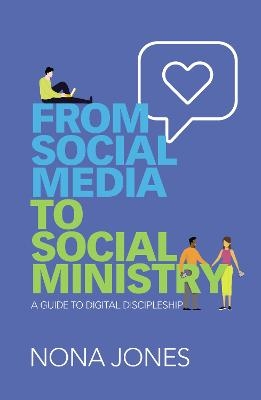 From Social Media to Social Ministry - Nona Jones