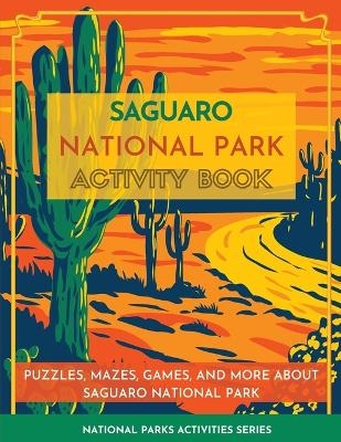 Saguaro National Park Activity Book -  Little Bison Press