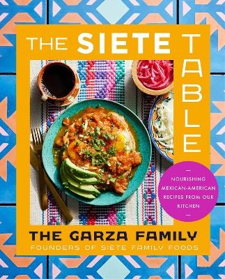 The Siete Table - The Garza Family