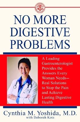 No More Digestive Problems - Cynthia Yoshida