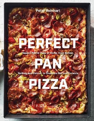 Perfect Pan Pizza - Peter Reinhart