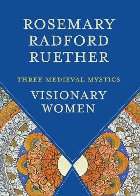 Visionary Women - Rosemary Radford Ruether