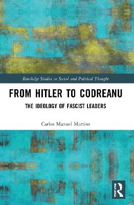 From Hitler to Codreanu - Carlos Manuel Martins