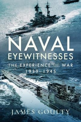 Naval Eyewitnesses - James Goulty