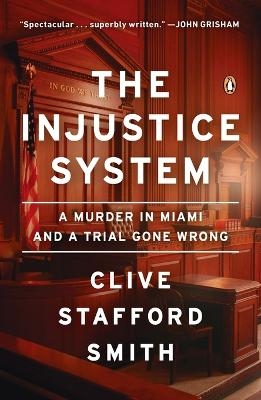 The Injustice System - Clive Stafford Smith