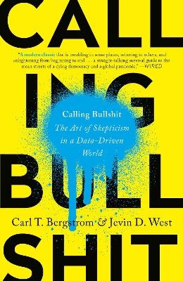 Calling Bullshit - Carl T. Bergstrom, Jevin D. West