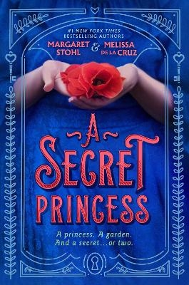 A Secret Princess - Margaret Stohl, Melissa De la Cruz