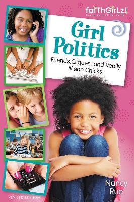 Girl Politics, Updated Edition - Nancy N. Rue