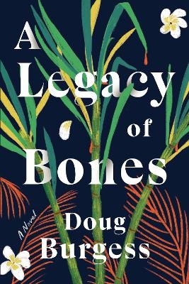 A Legacy of Bones - Doug Burgess