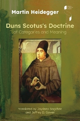 Duns Scotus's Doctrine of Categories and Meaning - Martin Heidegger