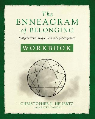 The Enneagram of Belonging Workbook - Christopher L. Heuertz