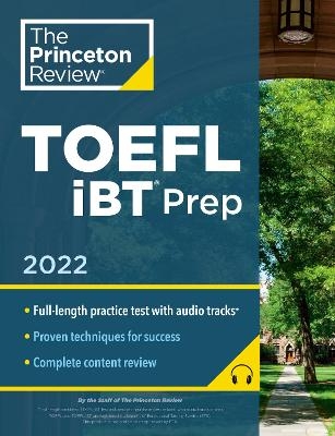 Princeton Review TOEFL iBT Prep 2022 - The Princeton Review