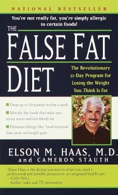 The False Fat Diet - Elson Haas, Cameron Stauth