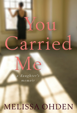 You Carried Me -  Melissa Ohden