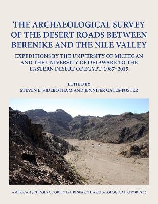 The Archaeological Survey of the Desert Roads between Berenike and the Nile Valley - 