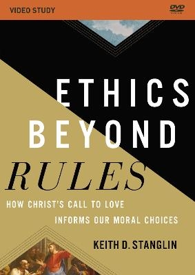 Ethics beyond Rules Video Study - Keith D Stanglin