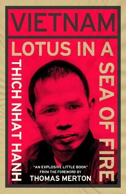 Vietnam: Lotus in a Sea of Fire - Thich Nhat Hanh