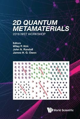 2d Quantum Metamaterials: Proceedings Of The 2018 Nist Workshop - 2018 Nist Workshop - 