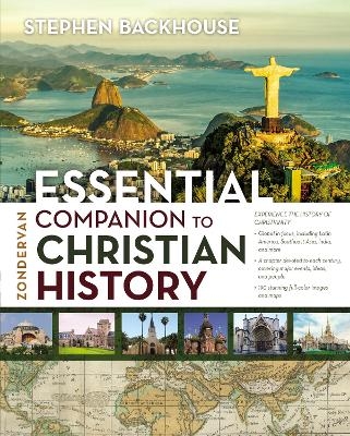 Zondervan Essential Companion to Christian History - Stephen Backhouse