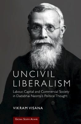 Uncivil Liberalism - Vikram Visana