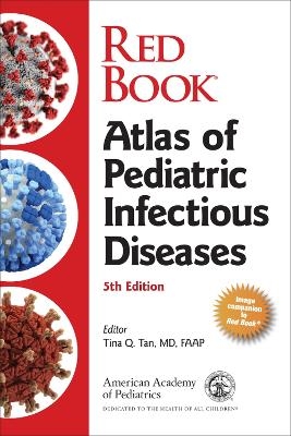 Red Book Atlas of Pediatric Infectious Diseases -  American Academy of Pediatrics