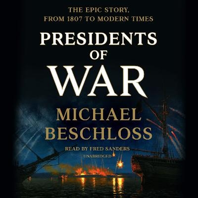 Presidents of War - Michael Beschloss