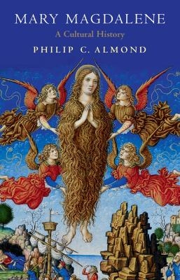 Mary Magdalene - Philip C. Almond