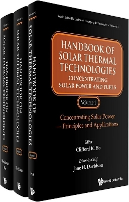 Handbook Of Solar Thermal Technologies: Concentrating Solar Power And Fuels (In 3 Volumes)