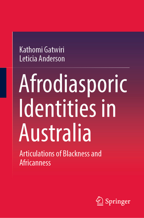 Afrodiasporic Identities in Australia - Kathomi Gatwiri, Leticia Anderson