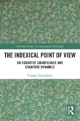 The Indexical Point of View - Vojislav Bozickovic