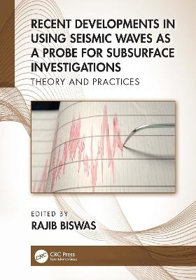 Recent Developments in Using Seismic Waves as a Probe for Subsurface Investigations - 