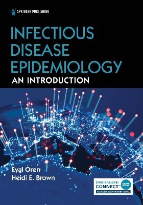 Infectious Disease Epidemiology - Eyal Oren, Heidi E. Brown