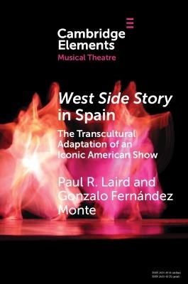 West Side Story in Spain - Paul R. Laird, Gonzalo Fernández Monte