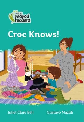 Croc Knows! - Juliet Clare Bell
